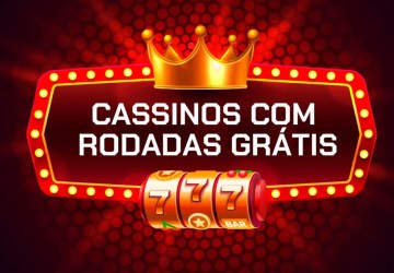 Cassinos com Rodadas Grátis: top 5 em 2025